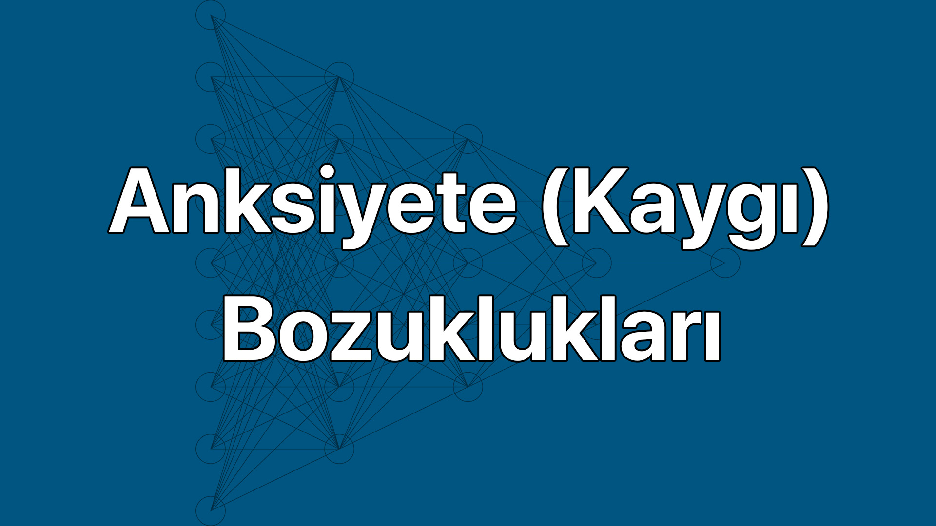 Anksiyete Bozuklukları