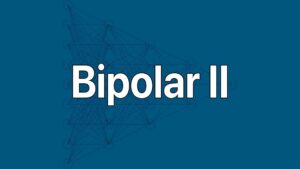 Bipolar II (Bipolar 2) belirtileri ve özellikleri.