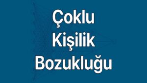 Çoklu kişilik bozukluğu, günümüzde Dissosiyatif Kimlik Bozukluğu (DKB) belirtileri