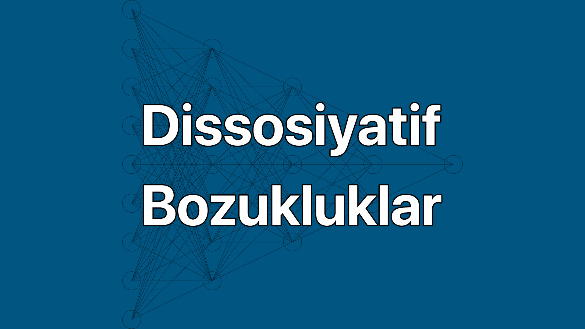Dissosiyatif (Ayrışma) Bozukluklar