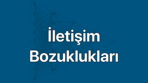 İletişim bozukluğu probleminin tanı kriterleri, özellikleri ve gelişimi, diğer durumlardan ayırt etme yolları.