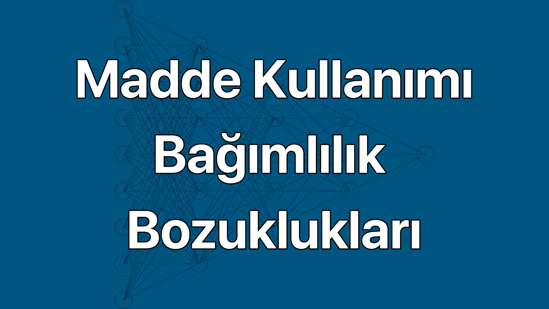 Bağımlılık Bozuklukları