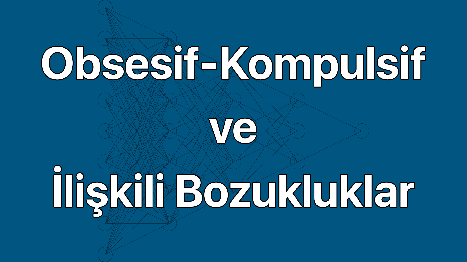 Obsesif Kompulsif Bozukluklar
