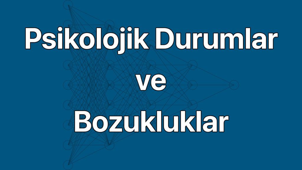 Psikolojik Bozukluklar