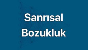Şizofreni sanrısal bozuklukları.