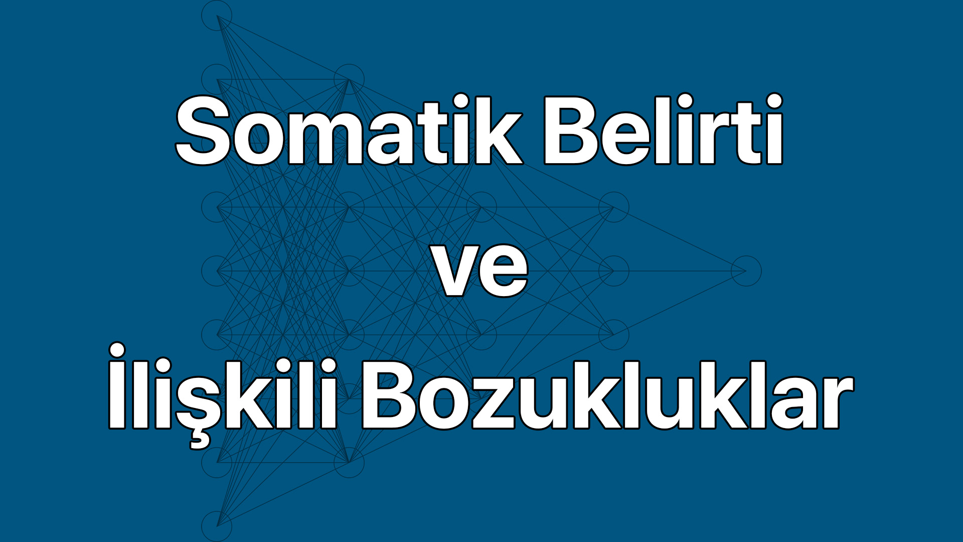 Somatik Belirti Bozuklukları