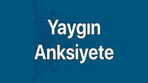 Yaygın anksiyete belirtileri, nedenleri ve yaygınlığı